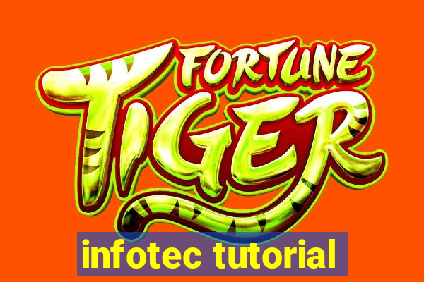 infotec tutorial